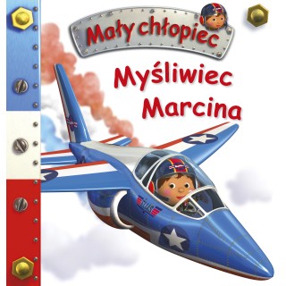 Myśliwiec Marcina. Mały chłopiec