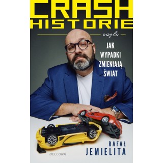 Crash historie, czyli jak wypadki zmieniają świat