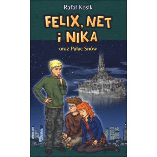 Felix, Net i Nika oraz Pałac Snów. Tom 3