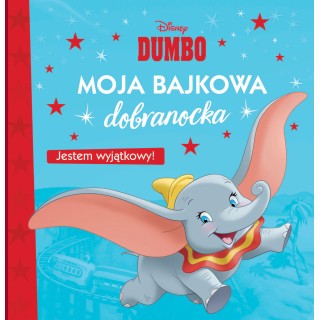 Moja bajkowa dobranocka. Jestem wyjątkowy! Disney Dumbo