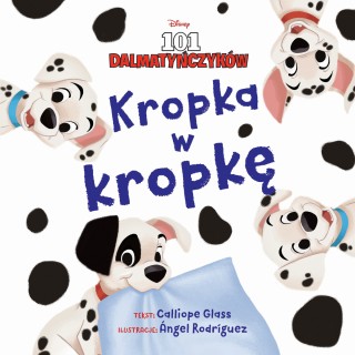 Kropka w kropkę. Disney 101 dalmatyńczyków