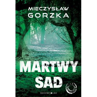 Martwy sad. Cykl Cienie przeszłości. Tom 1
