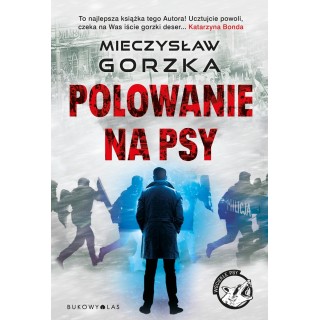 Polowanie na psy. Cykl Wściekłe psy