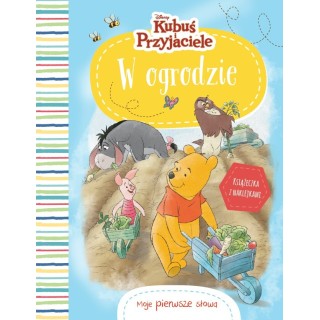 Moje pierwsze słowa. W ogrodzie. Disney Kubuś i Przyjaciele