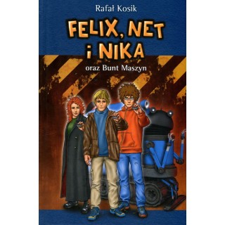 Felix, Net i Nika oraz Bunt Maszyn. Tom 8
