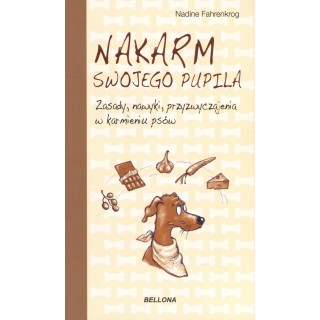 Nakarm swojego pupila. Zasady, nawyki, przyzwyczajenia w karmieniu psów