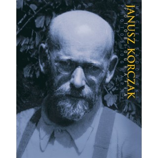 Janusz Korczak Fotobiografia / Photobiography