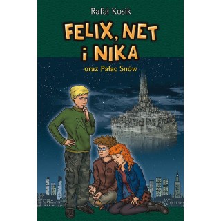 Felix, Net i Nika oraz Pałac Snów. Tom 3