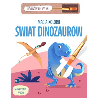 Magia koloru. Świat dinozaurów