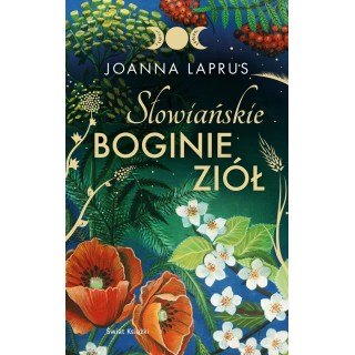 Słowiańskie Boginie Ziół (edycja kolekcjonerska)