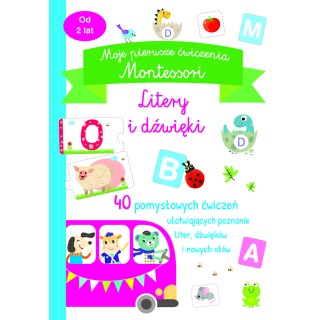 Moje pierwsze ćwiczenia Montessori. Litery i dźwięki