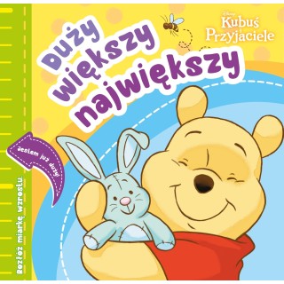Duży, większy, największy. Disney Kubuś i Przyjaciele