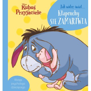 Jak widzę świat… Kłapouchy się zamartwia. Disney Kubuś i Przyjaciele