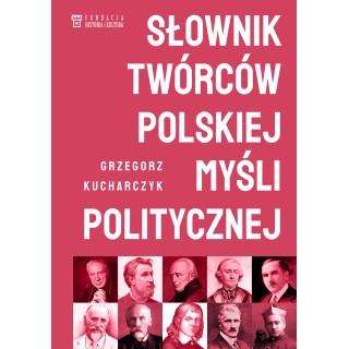 Słownik twórców polskiej myśli politycznej