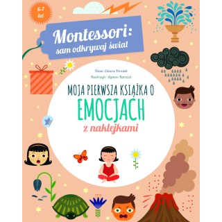 Montessori: sam odkrywaj świat. Moja pierwsza książka o emocjach