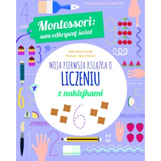 Montessori: sam odkrywaj świat. Moja pierwsza książka o liczeniu