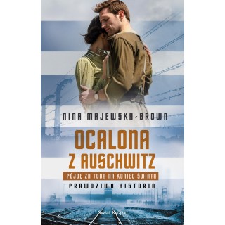 Ocalona z Auschwitz. Pójdę za Tobą na koniec świata (wydanie pocketowe)