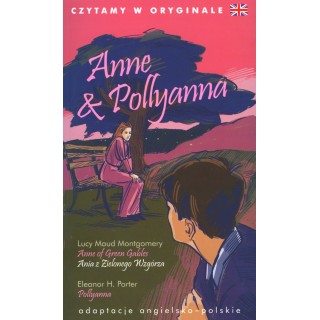 Anne & Pollyanna. Czytamy w oryginale