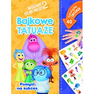 Pomysł na sukces. Bajkowe tatuaże. Disney Pixar W głowie się nie mieści 2
