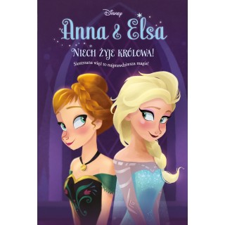 Anna & Elsa. Niech żyje królowa! Tom 1. Disney Kraina Lodu